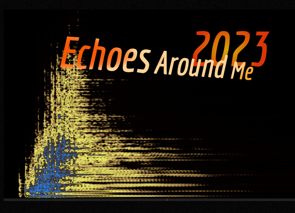 Echoes around me 2023